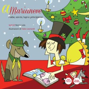 A Marianeve Fiabe, sorrisi, lupi e principesse